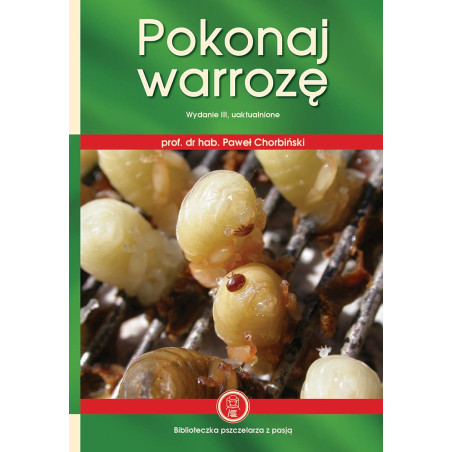 "POKONAJ WARROZĘ" WYDANIE III UAKTUALNIONE (PAWEŁ CHORBIŃSKI)