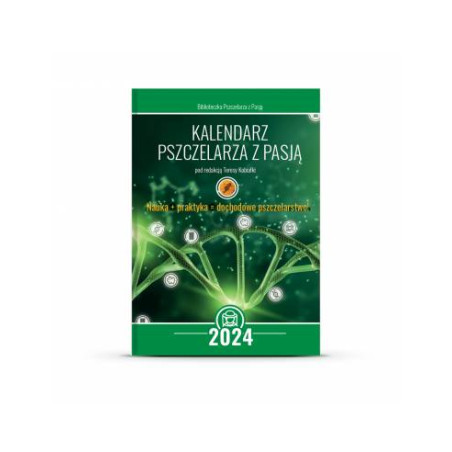 Kalendarz Pszczelarza z Pasją na 2024 r.